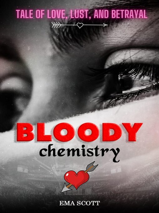 Title details for BLOODY CHEMISTRY by Ema Scott - Available